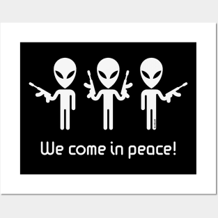 We Come In Peace! (Science Fiction / Space Aliens / White) Posters and Art